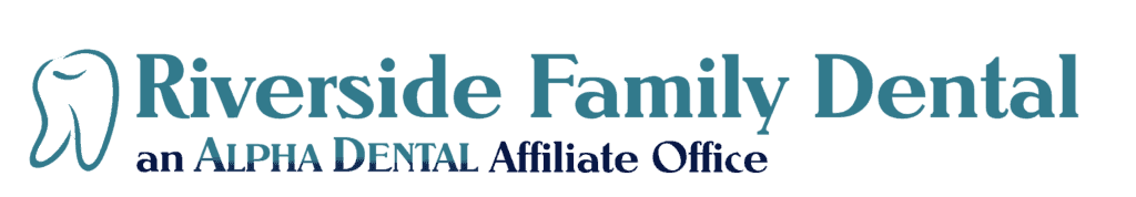 Riverside Family Dental | Alpha Dental Affiliate Office